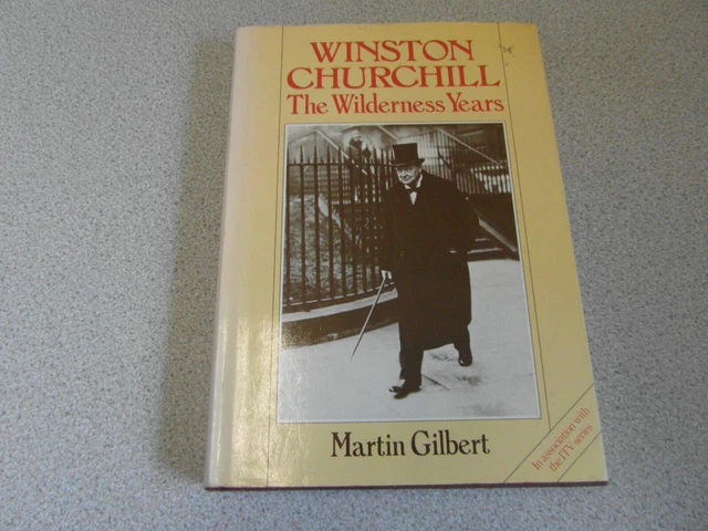 WINSTON CHURCHILL - The Wilderness Years - Martin Gilbert - 1st Ed ...