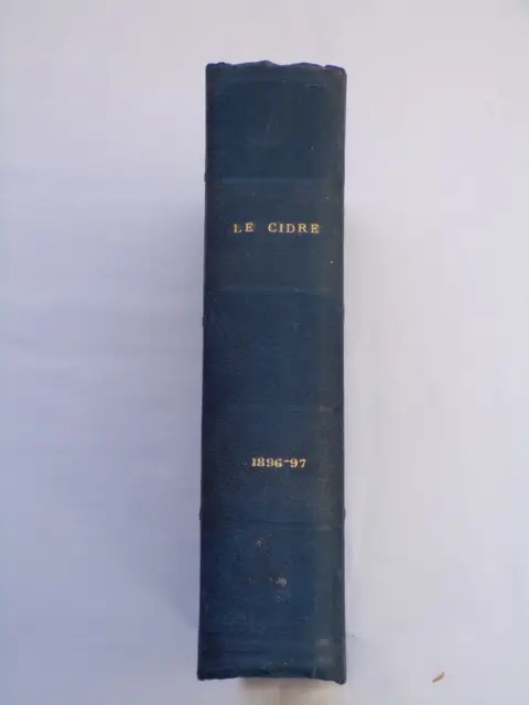 Le Cidre Revue mensuelle du poiré et du cidre - Vimont - 1896/1897 - Pomologie