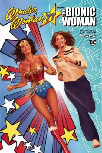 Andy Mangels Wonder Woman 77 Meets The Bionic Woman (Paperback)