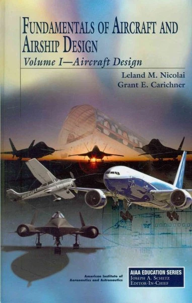 Fundamentals of Aircraft and Airship Design : Aircraft Design, Hardcover by N...