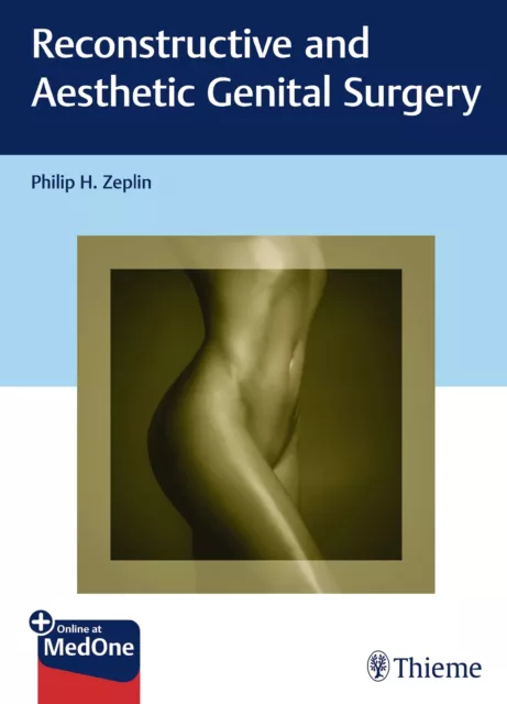 Philip H. Zeplin ~ Reconstructive and Aesthetic Genital Surgery 9783132412897