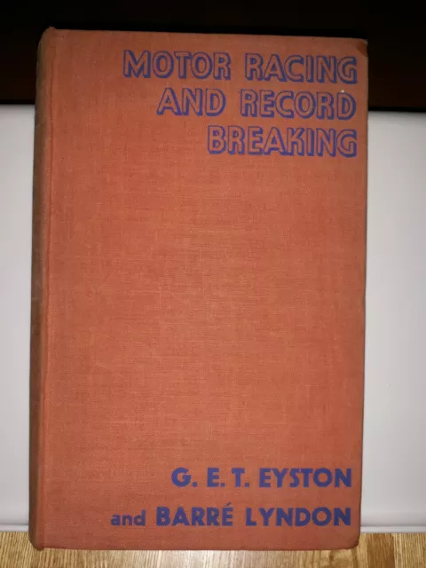 MOTOR RACING AND RECORD BREAKING 1935 1st EDITION BOOK by G E T GEORGE EYSTON