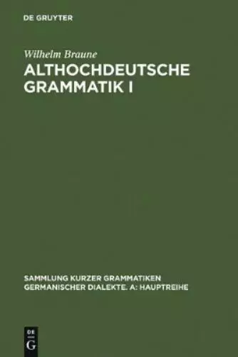 Wilhelm Braune Althochdeutsche Grammatik I (Poche)