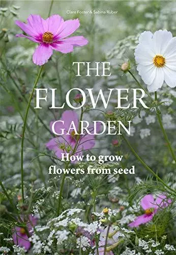 Il Fiore Giardino: How Alla Fai Crescere Da Seed Foster, Clare, Nuovo Libro, Fre