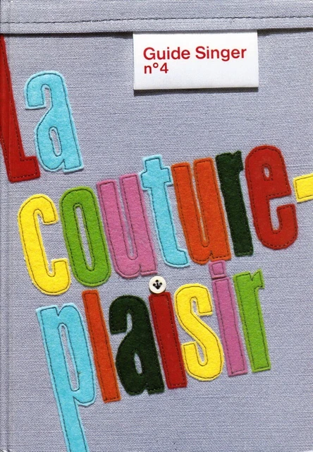 GUIDE SINGER N°2. LA COUTURE PLAISIR by COLLECTIF: bon Couverture