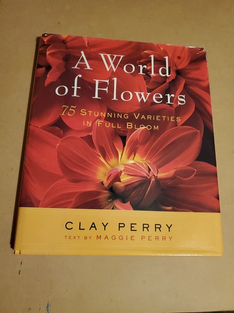 A World of Flowers: 75 Stunning Varieties in Full Bloom