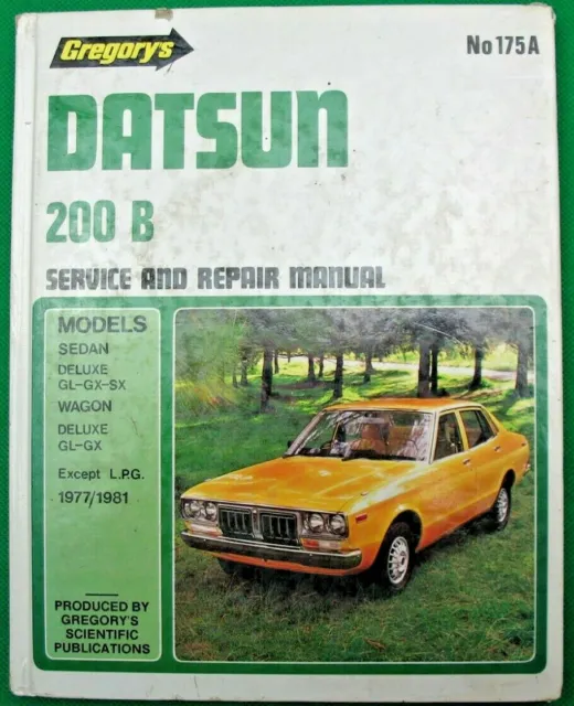 Datsun 200B, GL-GX-SX-DELUXE(1977-81) by Gregory's Service+Repair Manual No:175A