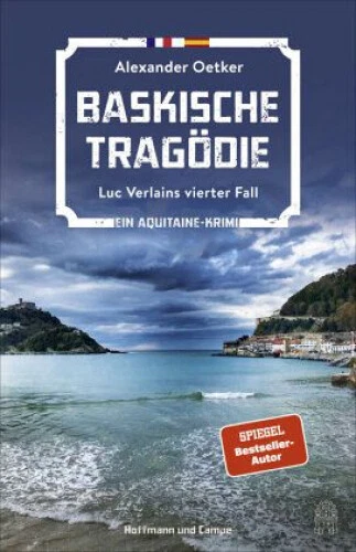Baskische Tragödie / Luc Verlain Bd.4|Alexander Oetker|Broschiertes Buch|Deutsch
