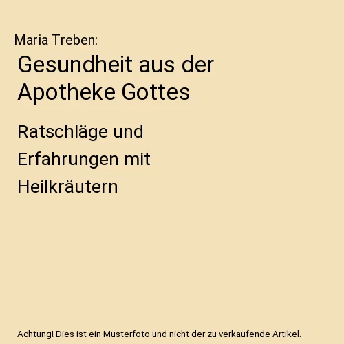 GESUNDHEIT AUS DER Apotheke Gottes: Ratschläge und Erfahrungen mit ...