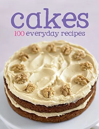 100 Everyday Recipes - Cakes, Love Food by Love Food Editors Book The Cheap Fast