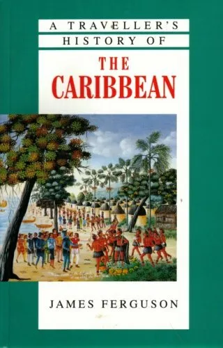 The Traveller's Histories: The Caribbean (Traveller'S History Of) By James Ferg