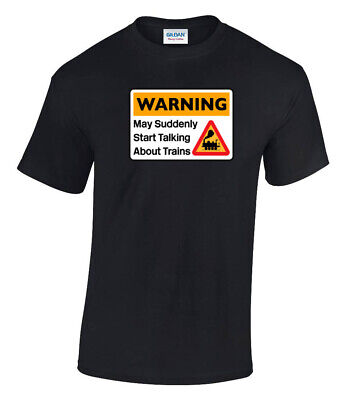 Avvertenza può improvvisamente iniziare a parlare di treni-ferrovia a vapore T-shirt