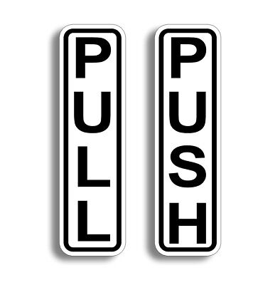 6" Push Pull Door STICKER Decal Sticky Self Adhesive Entrance Enter Safety Sign