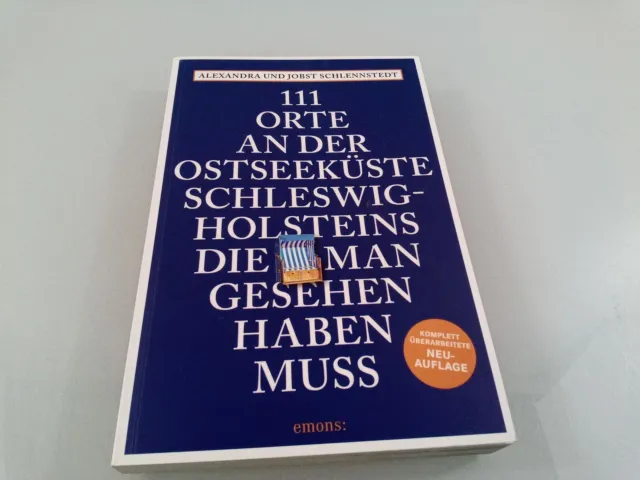 111 Orte an der Ostseeküste Schleswig-Holsteins, die man gesehen haben muss Alex