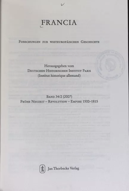 Francia: Forschungen zur westeuopäischen Geschichte; Bd. 34/2 (2007). Frühe Neuz