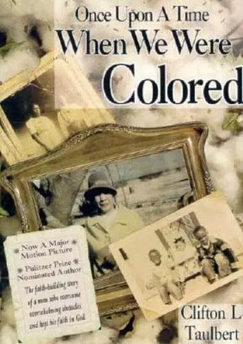 Once Upon a Time When We Were Colored by Taulbert, Clifton L.
