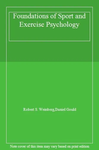 Foundations of Sport and Exercise Psychology By Robert S. Weinb .9780736062442
