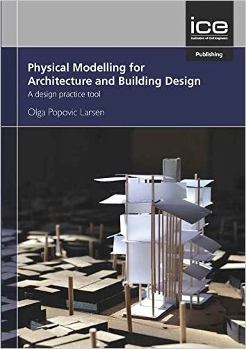 PHYSICAL MODELLING FOR Urban Design and Architecture - 9780727763839 £ ...