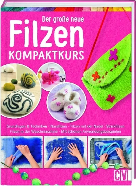Der große neue Filzen Kompaktkurs