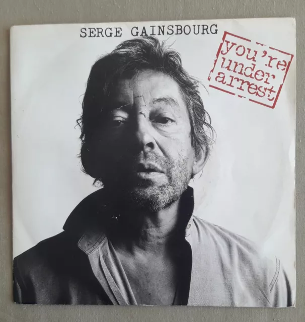 Serge Gainsbourg   You' Re Under Arrest 45 T Original 1987