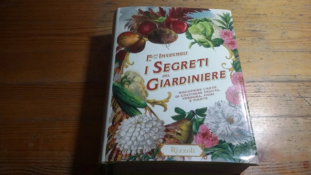 F.lli INGEGNOLI, I SEGRETI DEL GIARDINIERE, RIZZOLI, 8a23 F.lli INGEGNOLI, I SEGRETI DEL GIARDINIERE, RIZZOLI, 8a23