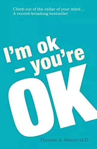 I'm Ok, You're Ok by Harris M.D., Thomas A. Paperback Book The Cheap Fast Free