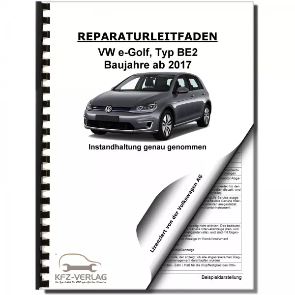 VW e-Golf Typ BE2 ab 2017 Instandhaltung Inspektion Wartung Reparaturleitfaden