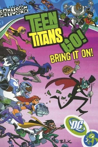 Teen Titans Go! VOL 03: Bring It On!