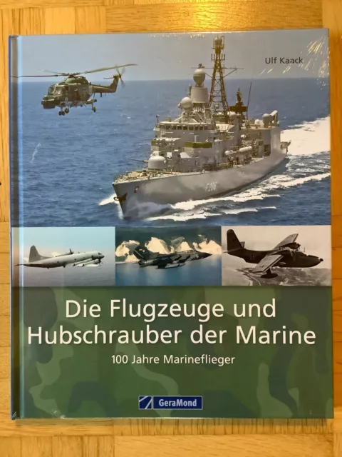 Die Flugzeuge und Hubschrauber der Marine 100 Jahre Marineflieger (Gebunden)