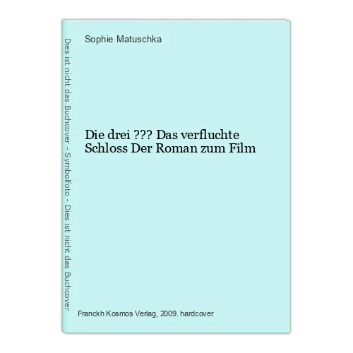 Die drei ??? Das verfluchte Schloss Der Roman zum Film Matuschka, Sophie: