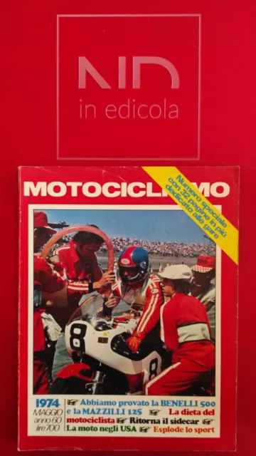 Motociclismo Maggio 1974 - Benelli Quattro 500  Mazzilli Rcs 125  Guzzi Albatros