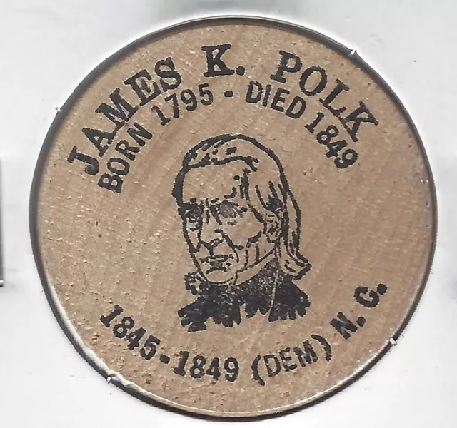 JAMES K, POLK (11th President Of The United States) Token/Coin, Wooden Nickel