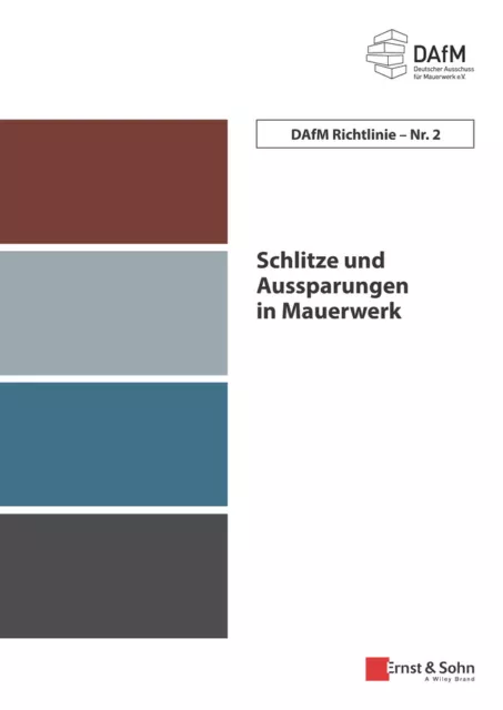 Deutscher Ausschuss für Mauerwerk e.V. (DAfM) / Schlitze und Aussparungen in Mau