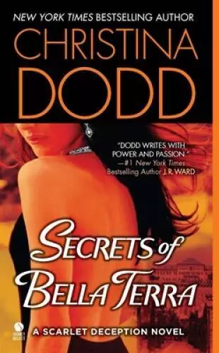 Secrets of Bella Terra: A Scarlet Deception Novel By Dodd, Christina - VERY GOOD