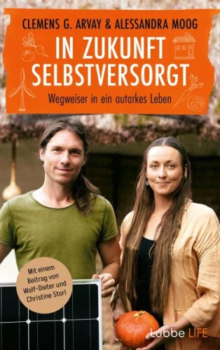 In Zukunft selbstversorgt|Clemens G. Arvay; Alessandra Moog|Gebundenes Buch