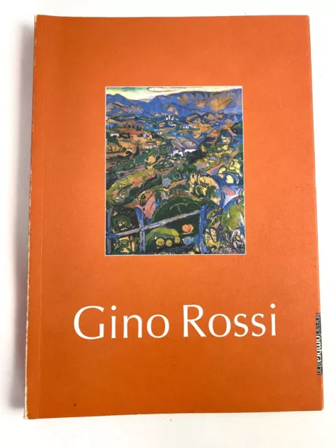 Gino Rossi. Catalogo della mostra (Linea d'Ombra libri, 2004)