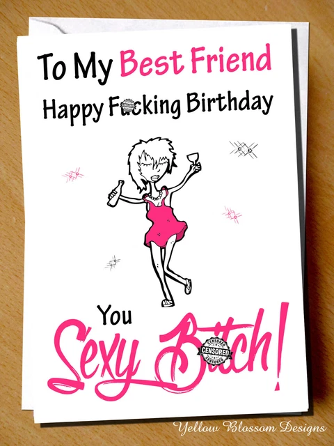 FUNNY CHEEKY HAPPY Birthday Card Best Friend Bestie Novelty Girlie ...