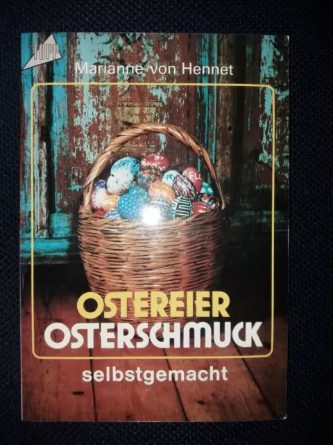 Bastelheft: Marianne von Hennet: Ostereier - Osterschmuck selbstgemacht