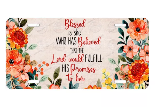 Blessed is She who Believed Floral Lord License Plate Auto Car Motorcycle Bike