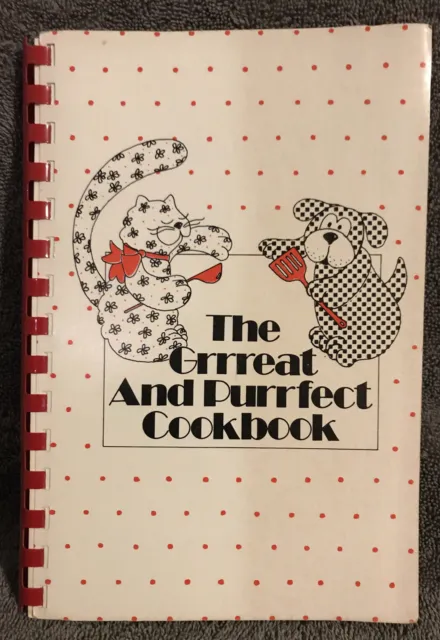 “ The Grrreat And Purrfect Cookbook “ 1981 Animal Rescue League Of Western Pa.