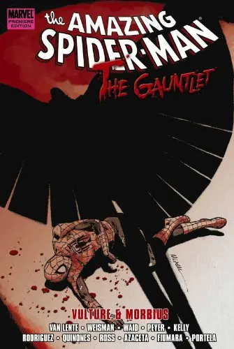 Spider-Man: The Gauntlet Volume 3 - Vulture & Morbius Premiere HC