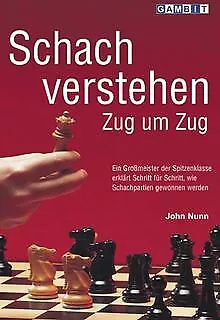 Schach verstehen Zug um Zug von Nunn, John | Buch | Zustand sehr gut