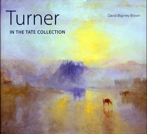 Turner in the Tate Collection, David Blayney Brown, Good Condition, ISBN 9781854