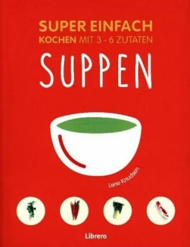 Super Einfach - Suppen|Lena Knusden|Broschiertes Buch|Deutsch