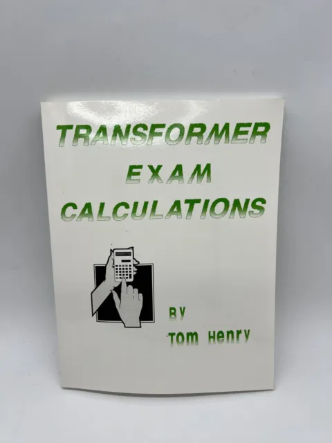 Transformer Exam Calculations by Tom Henry (2002)