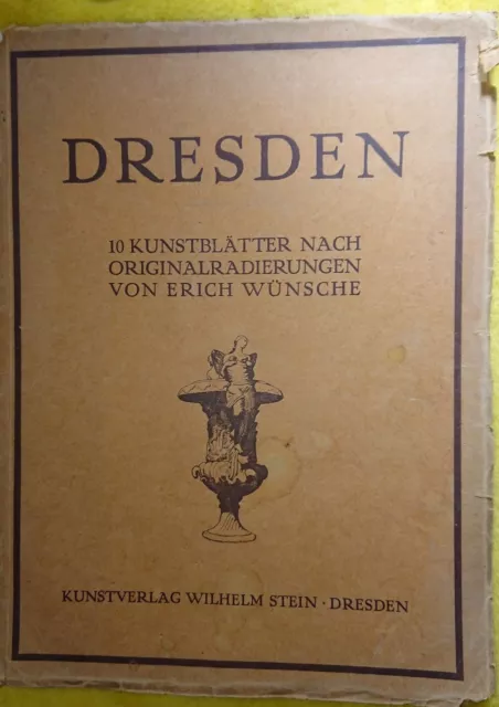 Dresden - 10 Kunstblätter nach Original-Radierungen von Erich Wünsche um 1920