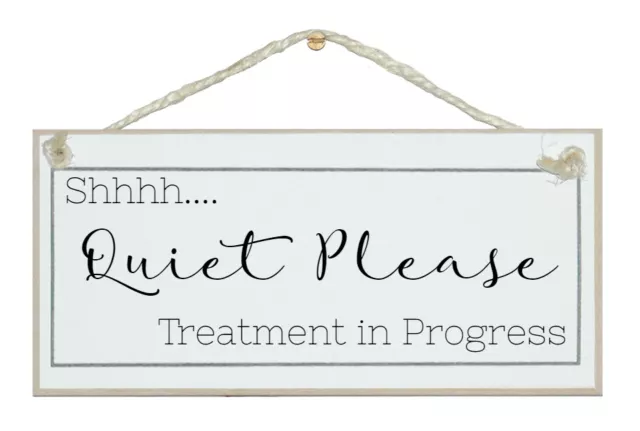 Shhh.quiet Please, Treatment In Progress. Shabby Chic Sign, Gift, Salon Sign