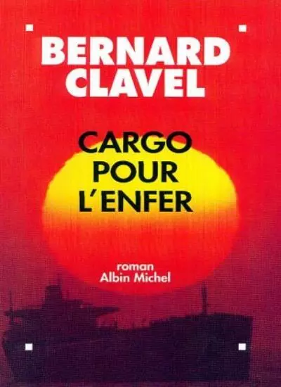 Cargo Pour L'Enfer (Romans, Nouvelles, Recits (Domaine Francais)