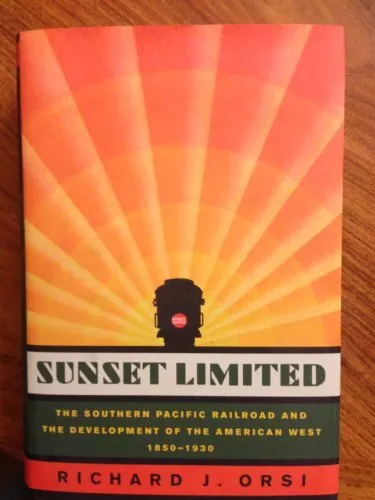 Sunset Limited  The Southern Pacific Railroad and the Development
