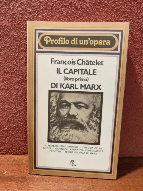 Francois Chatelet, Il Capitale, di Karl Marx, BUR, libro primo, p.ed. 1977